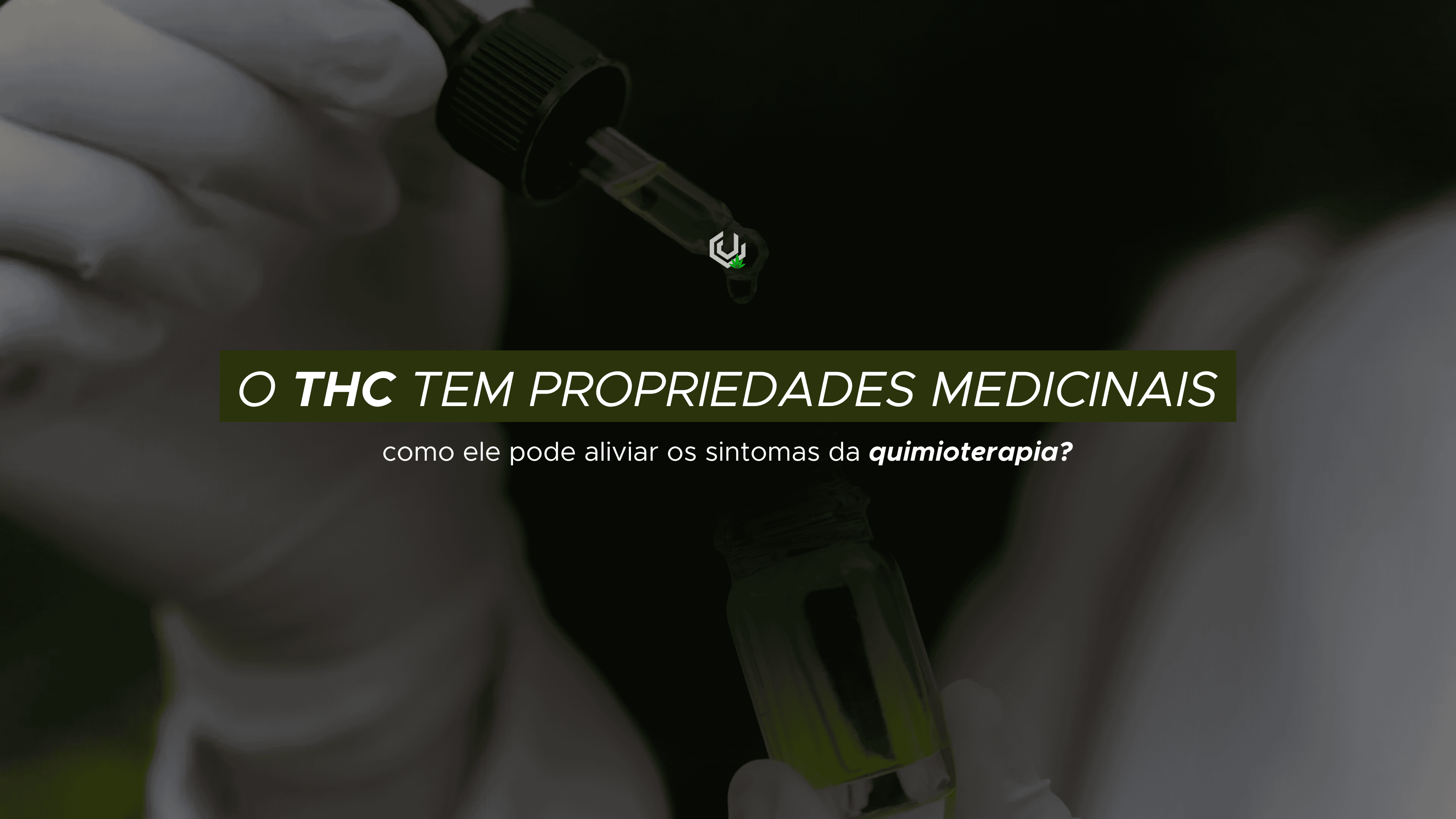 THC tem propriedades medicinais