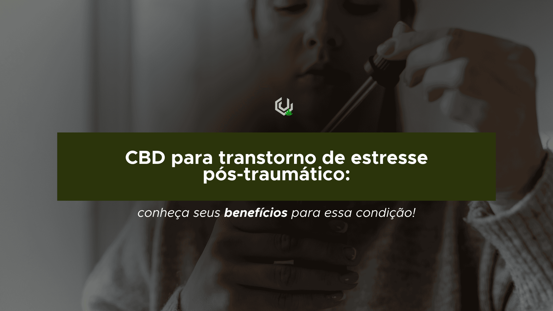 CBD para transtorno de estresse pós traumático
